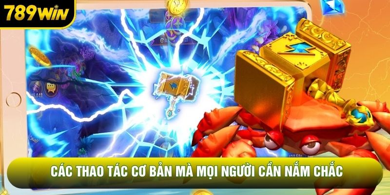 Các thao tác cơ bản mà mọi người cần nắm chắc