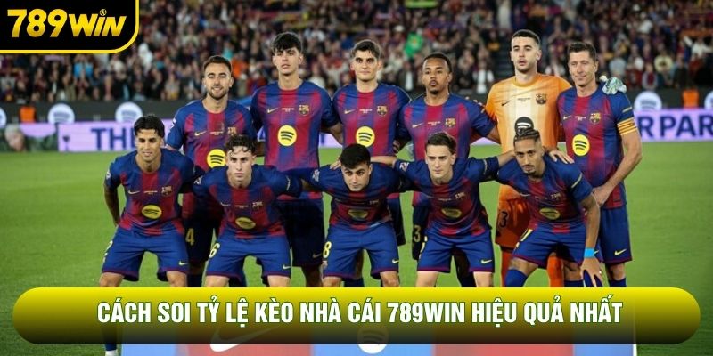 Cách soi tỷ lệ kèo nhà cái 789WIN hiệu quả nhất