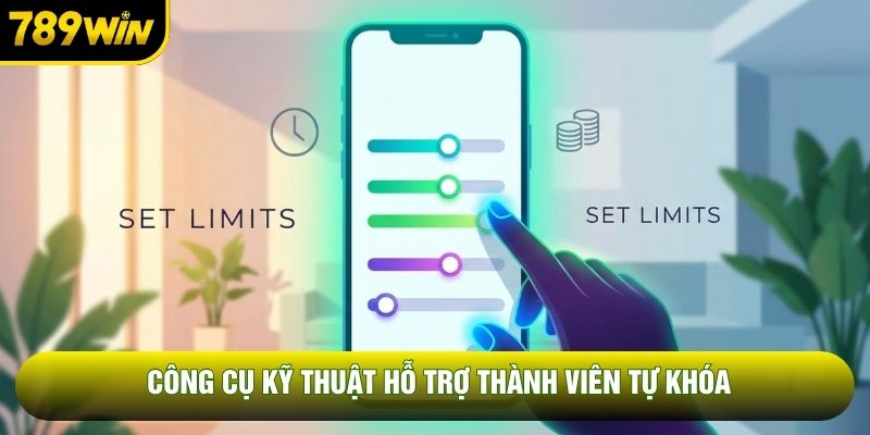Công cụ kỹ thuật hỗ trợ thành viên tự khóa