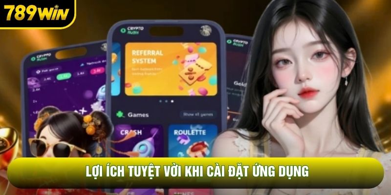 Lợi ích tuyệt vời khi cài đặt ứng dụng