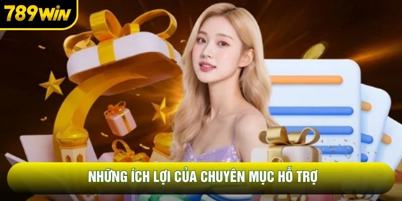 Những ích lợi của chuyên mục hỗ trợ