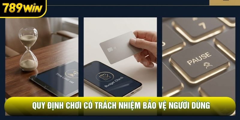 Quy định chơi có trách nhiệm bảo vệ người dùng
