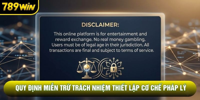 Quy định miễn trừ trách nhiệm thiết lập cơ chế pháp lý