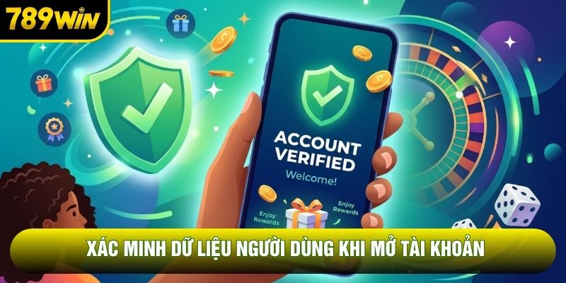 Xác minh dữ liệu người dùng khi mở tài khoản